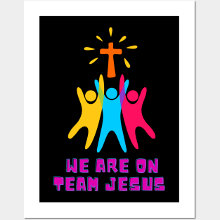 we are on team Jesus | team Jesus | Jesus t-shirt Posters and Art